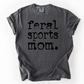 Feral Sports Mom Graphic Tees