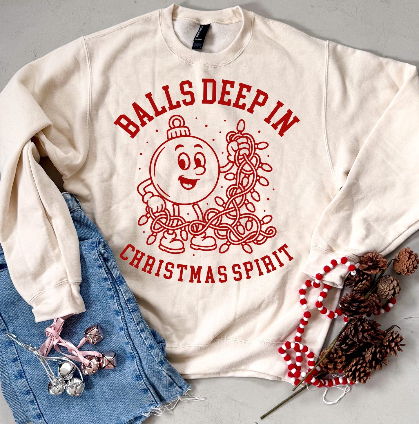 Balls Deep in Christmas Spirit Sweatshirt or Tee
