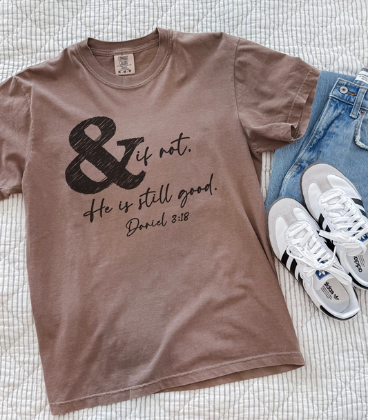 He is Still Good Short or Long Sleeve Graphic Tee