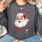 He Sees You When You’re Drinking Tee or Sweatshirt