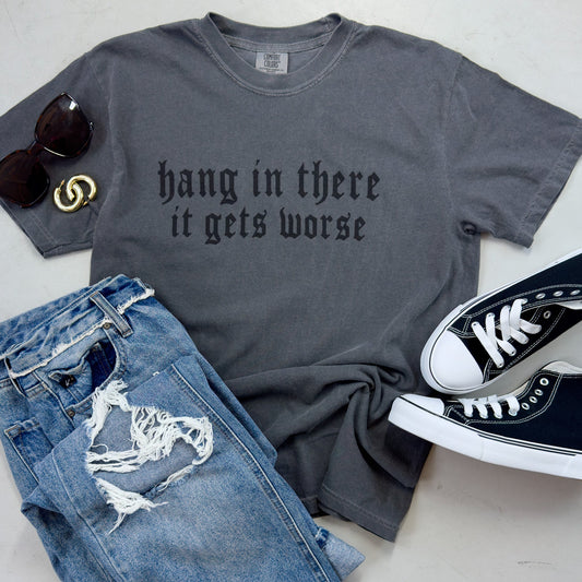 Hang In There Sassy Tee