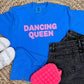 Dancing Queen Tee