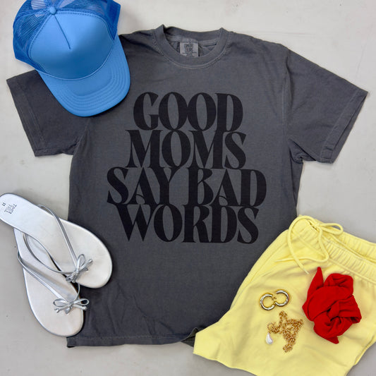 Good Moms Say Bad Words Tee