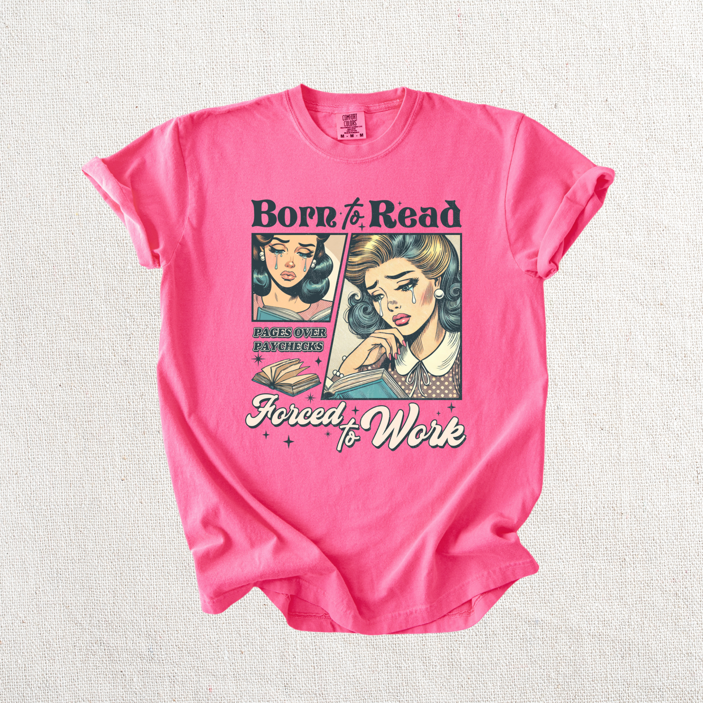 Born to Read, Forced to Work Graphic Tee