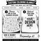 PREORDER: Custom Coloring Blanket (Upload YOUR Design) 7.27.26