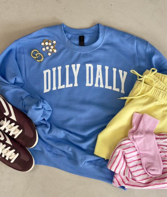 Dilly Dally Sweatshirt
