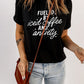 FUELED BY ICED COFFEE AND ANXIETY Graphic Tee