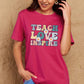 Simply Love Full Size TEACH LOVE INSPIRE Graphic Cotton T-Shirt