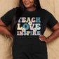 Simply Love Full Size TEACH LOVE INSPIRE Graphic Cotton T-Shirt